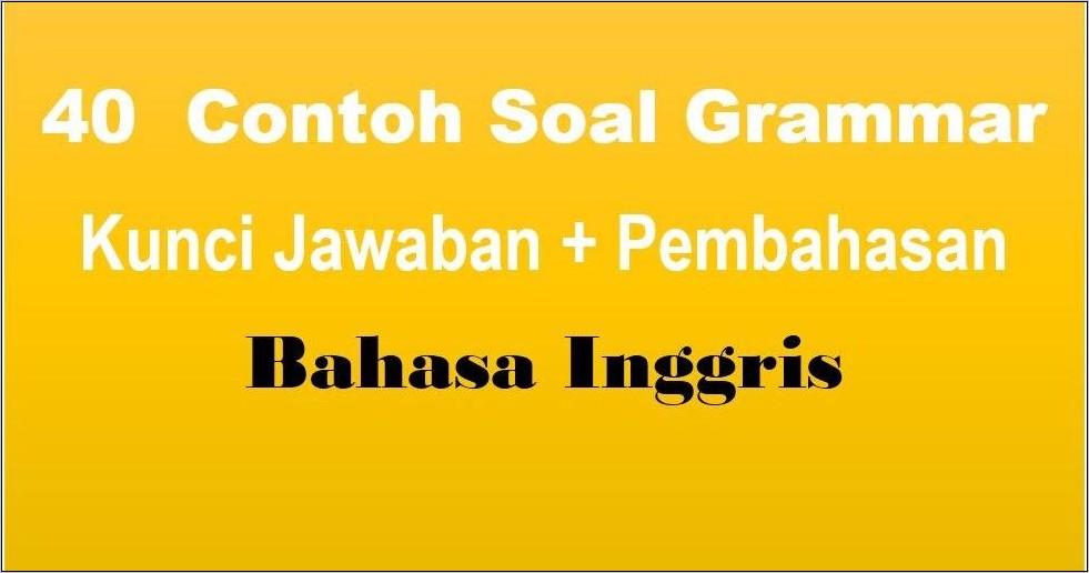 Contoh Soal Pilihan Ganda Bahasa Inggris Tentang Surat Lamaran Pekerjaan