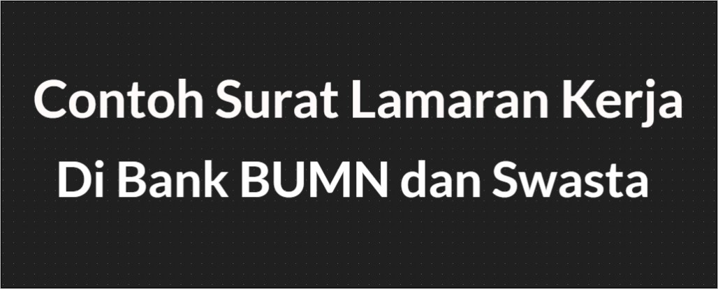 Contoh Surat Lamaran Kerja Di Bumn