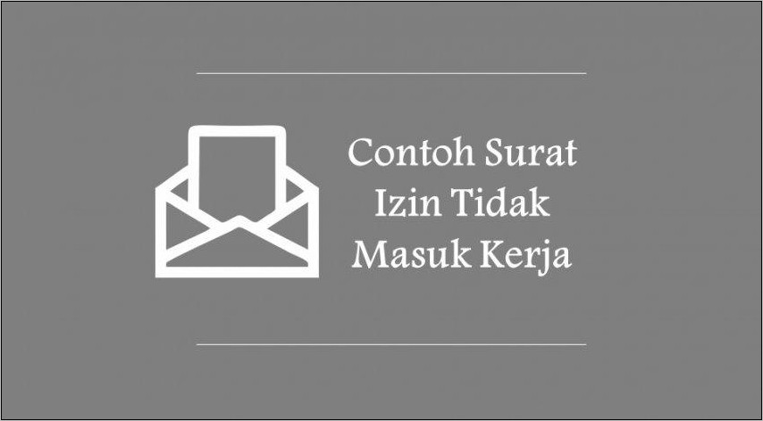 Contoh Surat Izin Tidak Masuk Kerja Karena Orang Tua Sakit