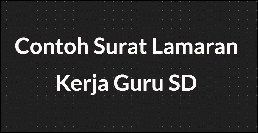 Contoh Surat Lamara Kerja Guru