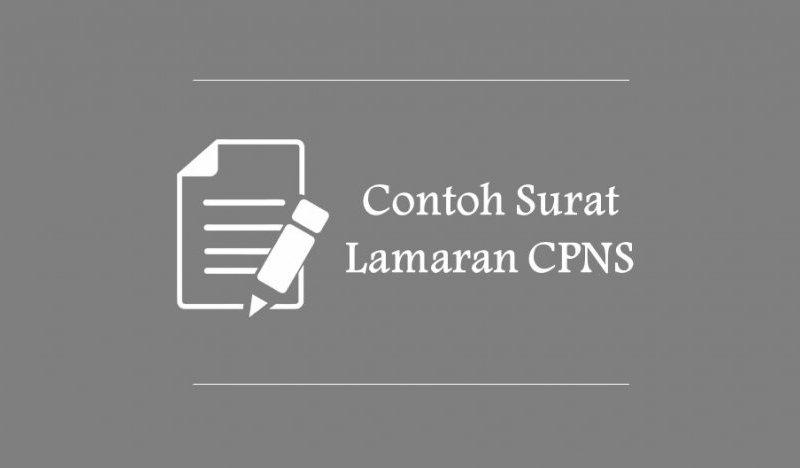 Contoh Surat Lamaran Dan Mekanisme Pendaftaran Cpns 2017