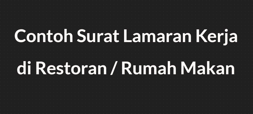 Contoh Surat Lamaran Di Rumah Makan Bebek Boedjangan