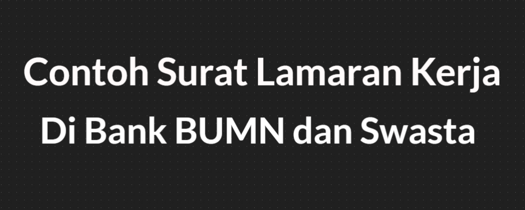 Contoh Surat Lamaran Ke Bank Sebagai Frontliner