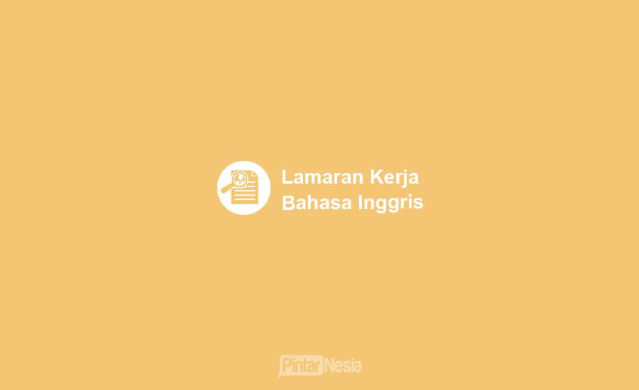 Contoh Surat Lamaran Kerja Bahasa Inggris Untuk Jadi Karyawan