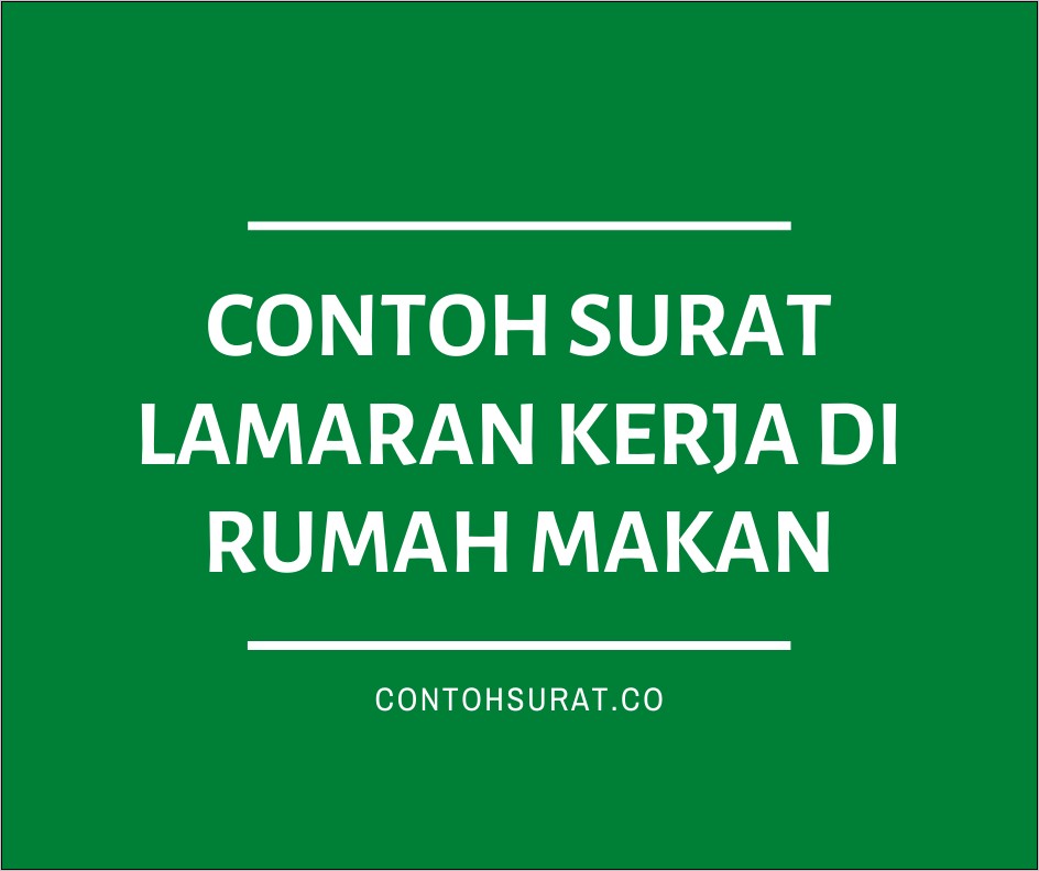 Contoh Surat Lamaran Kerja Di Restoran Sebagai Koki