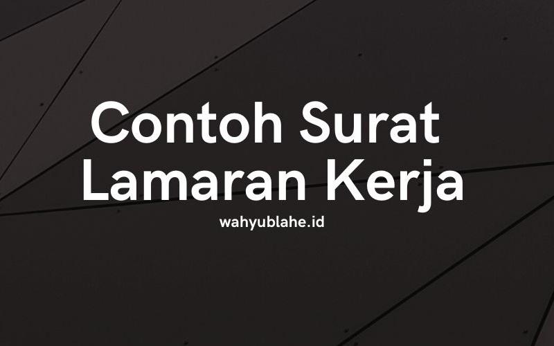 Contoh Surat Lamaran Kerja Terbaru Desember 2017