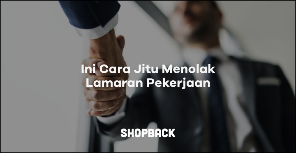 Contoh Surat Menolak Tawaran Kerja Karena Diterima Di Perusahaan Lain