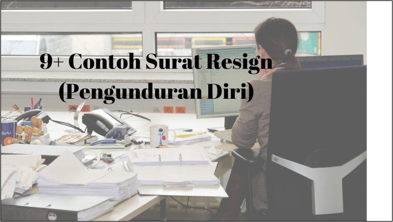 Contoh Surat Pengajuan Pengunduran Diri Dari Pekerjaan