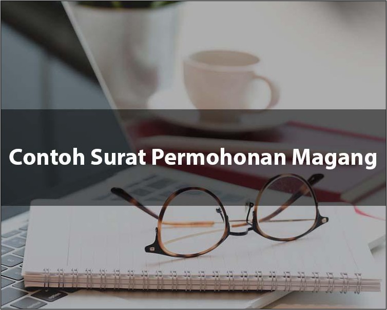 Contoh Surat Permohonan Magang Kerja Di Borma
