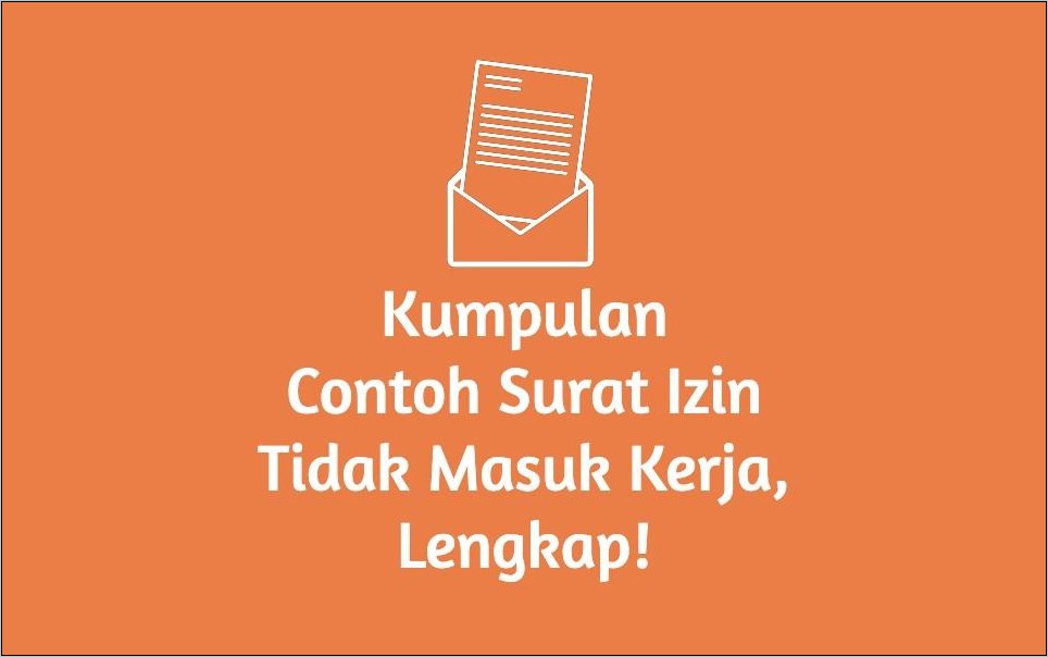 Contoh Surat Tidak Masuk Kerja Di Pemerintahan