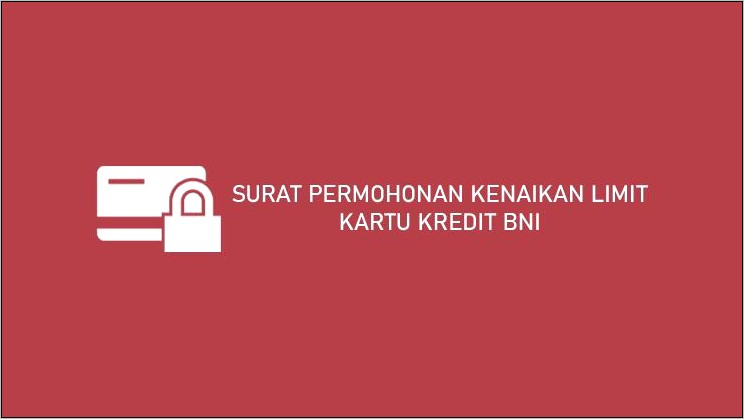 Contoh Surat Permohonan Penambahan Limit Kartu Kredit Pemerintah