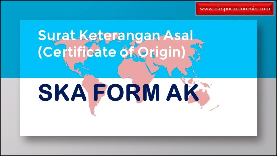 Jenis Surat Keterangan Asal Ska Dan Contoh Jenis Form Ska