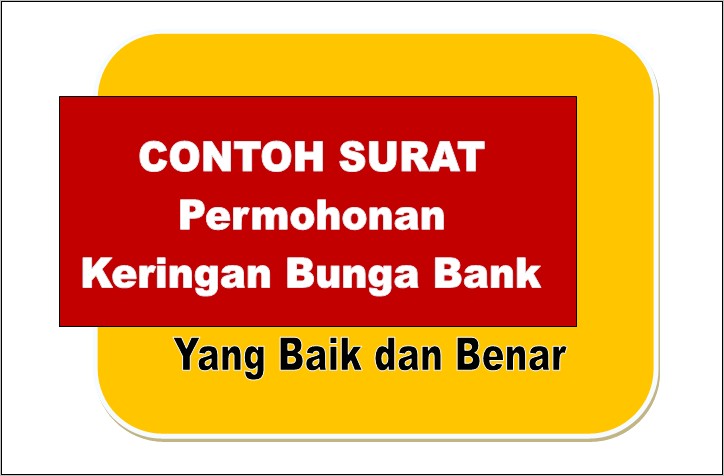 Permohonan Keringanan Contoh Surat Permohonan Penurunan Suku Bunga