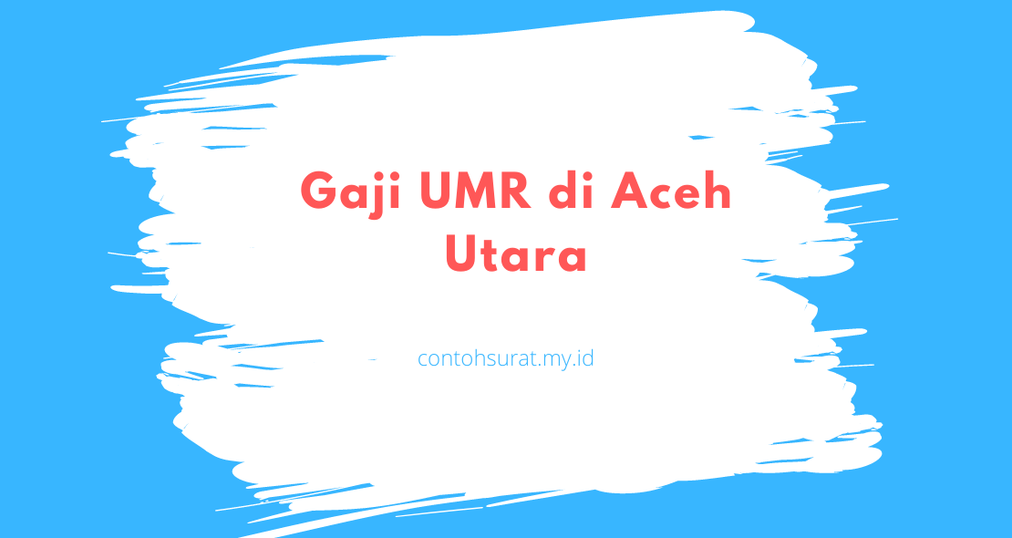 Gaji UMR di Aceh Utara