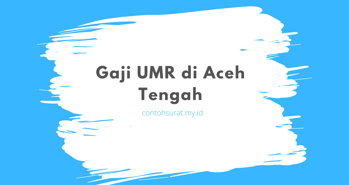 Gaji UMR di Aceh Tengah