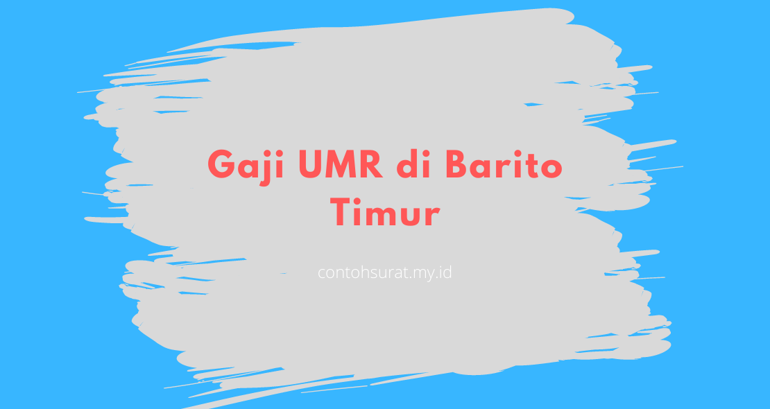 Gaji UMR di Barito Timur