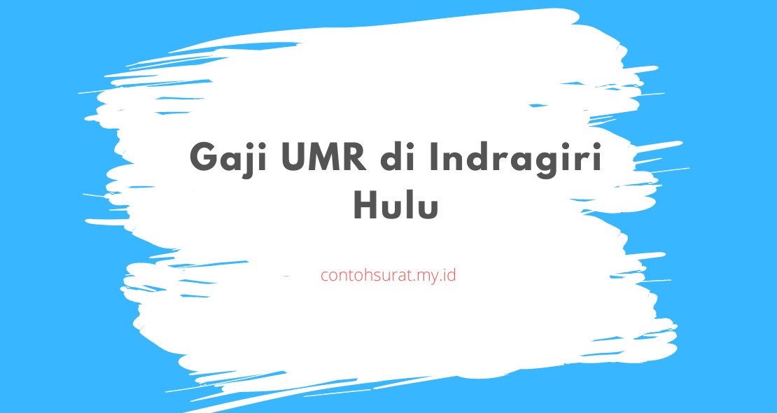 Gaji UMR di Indragiri Hulu