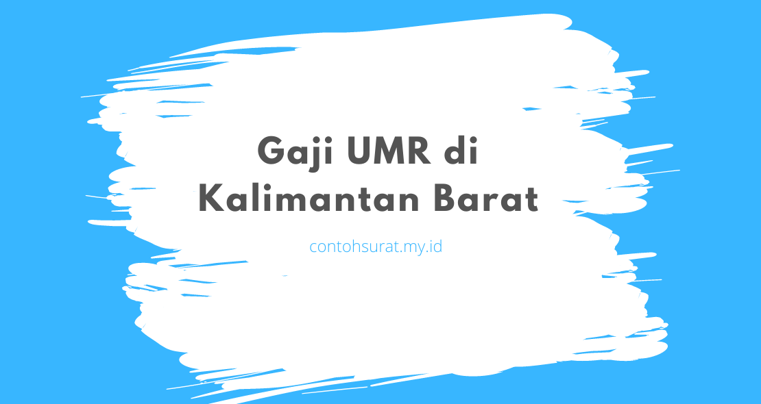 Gaji UMR di Kalimantan Barat