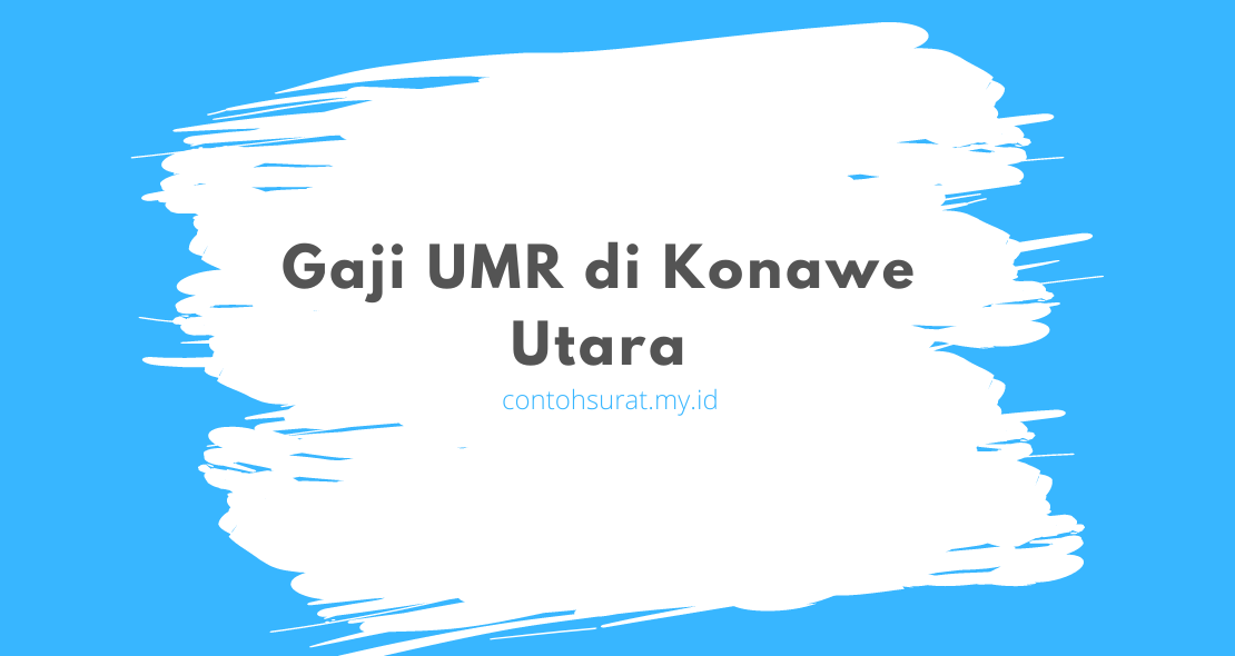 Gaji UMR di Konawe Utara