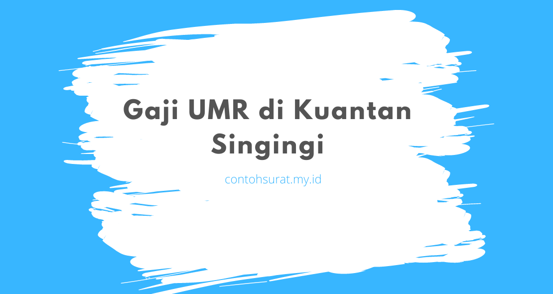 Gaji UMR di Kuantan Singingi