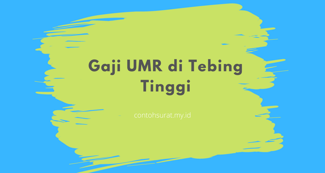 Gaji UMR di Tebing Tinggi