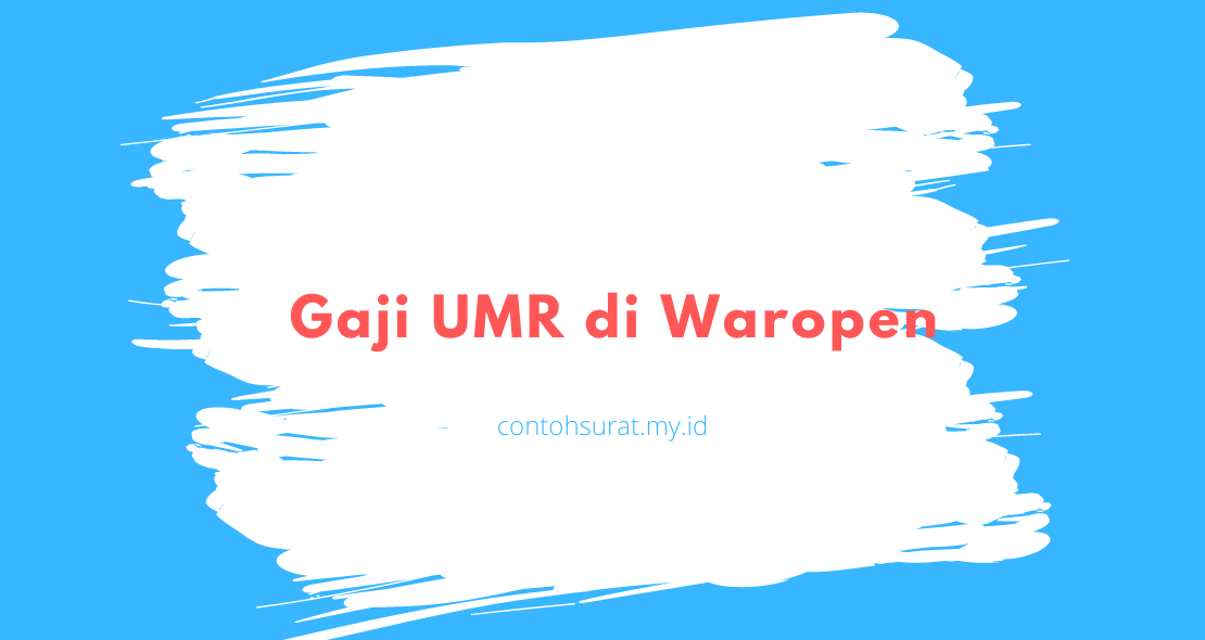 Gaji UMR di Waropen