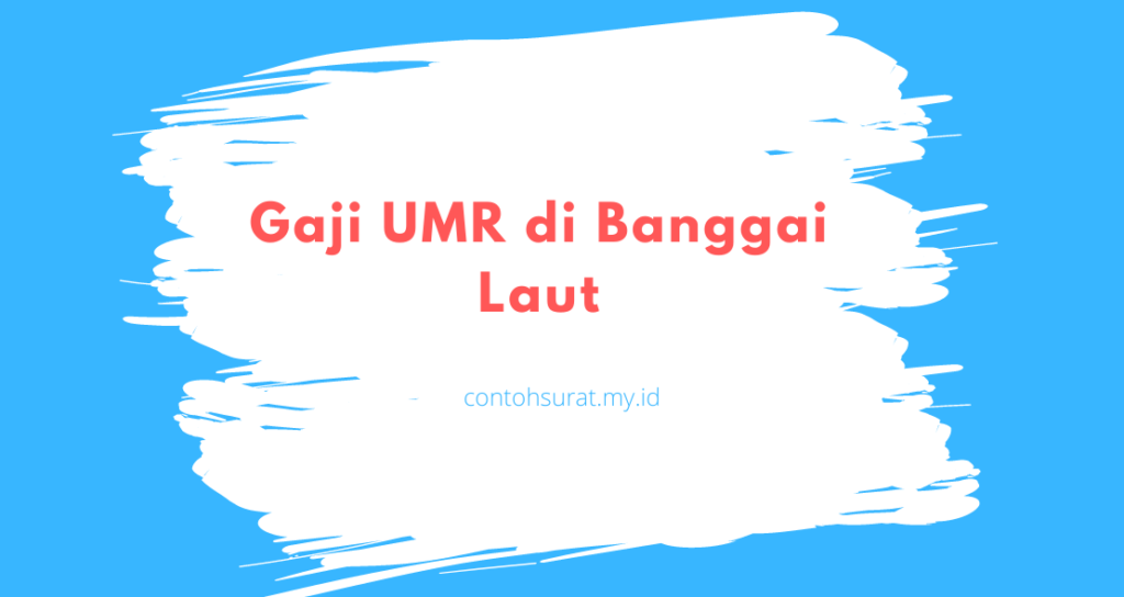 Gaji UMR di Banggai Laut