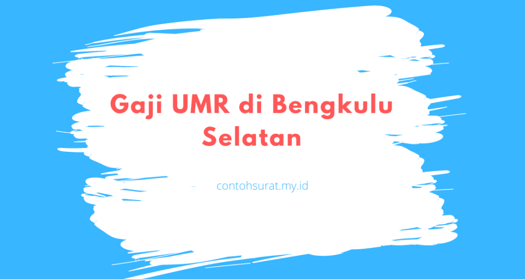 Gaji UMR di Bengkulu Selatan