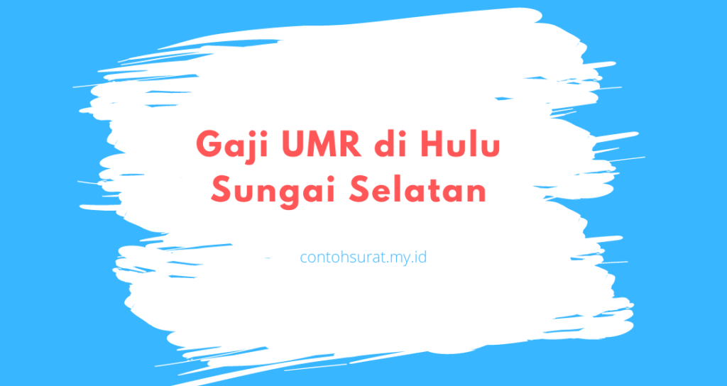 Gaji UMR di Hulu Sungai Selatan