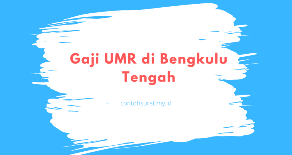 Gaji UMR di Bengkulu Tengah