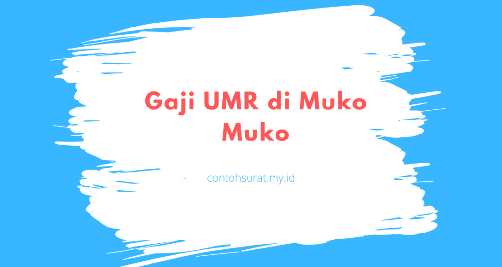 Gaji UMR di Muko Muko